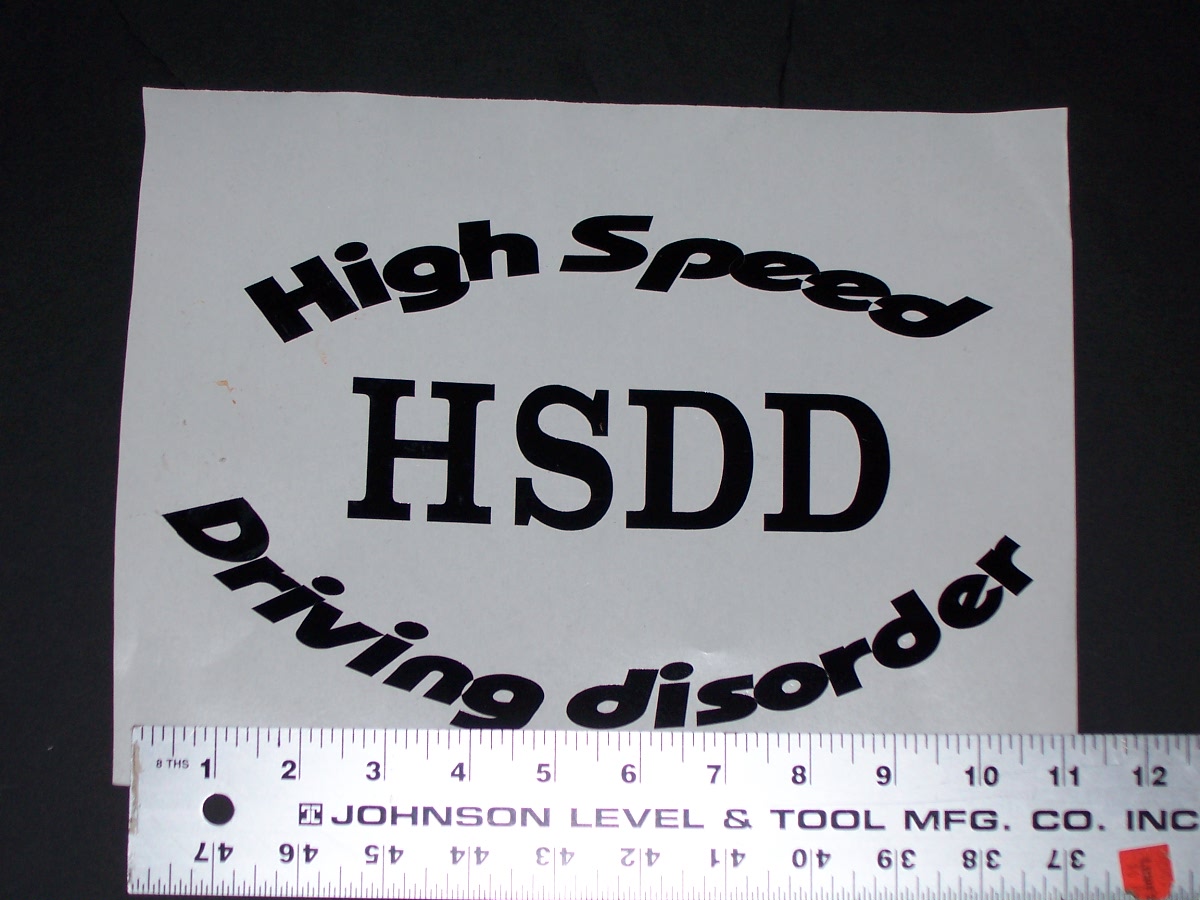 HSDD High Speed Driving Disorder Decal