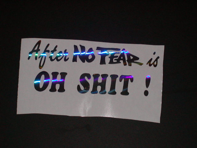 After no FEAR is OH SHIT!! Decal