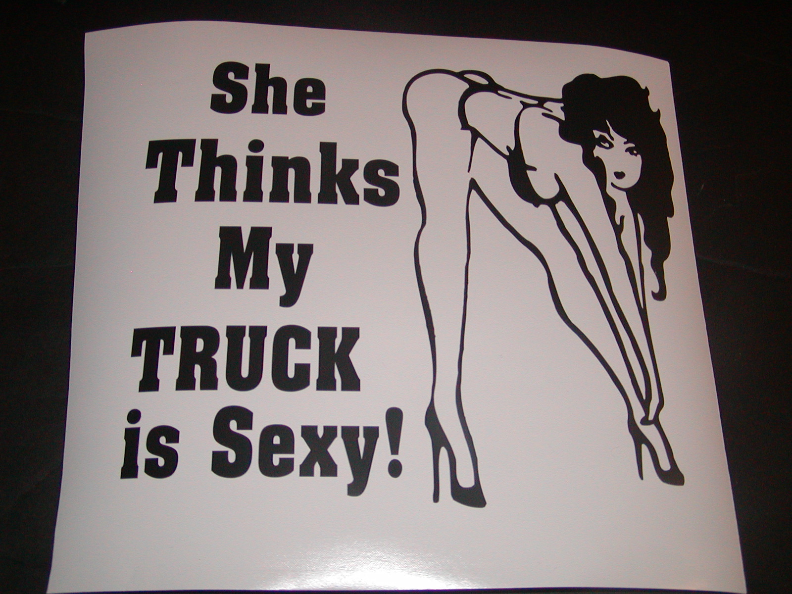 She thinks My truck is Sexy #2 Decal