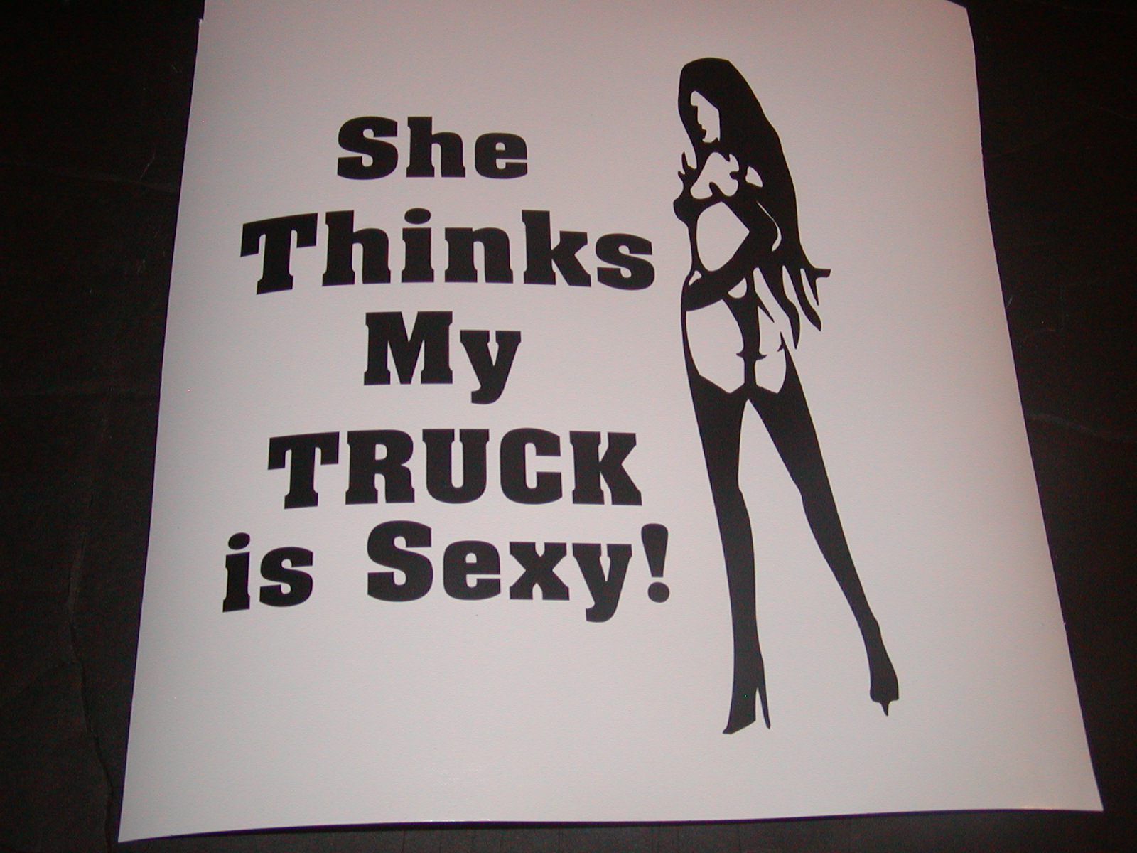 She thinks My truck is Sexy #3 Decal