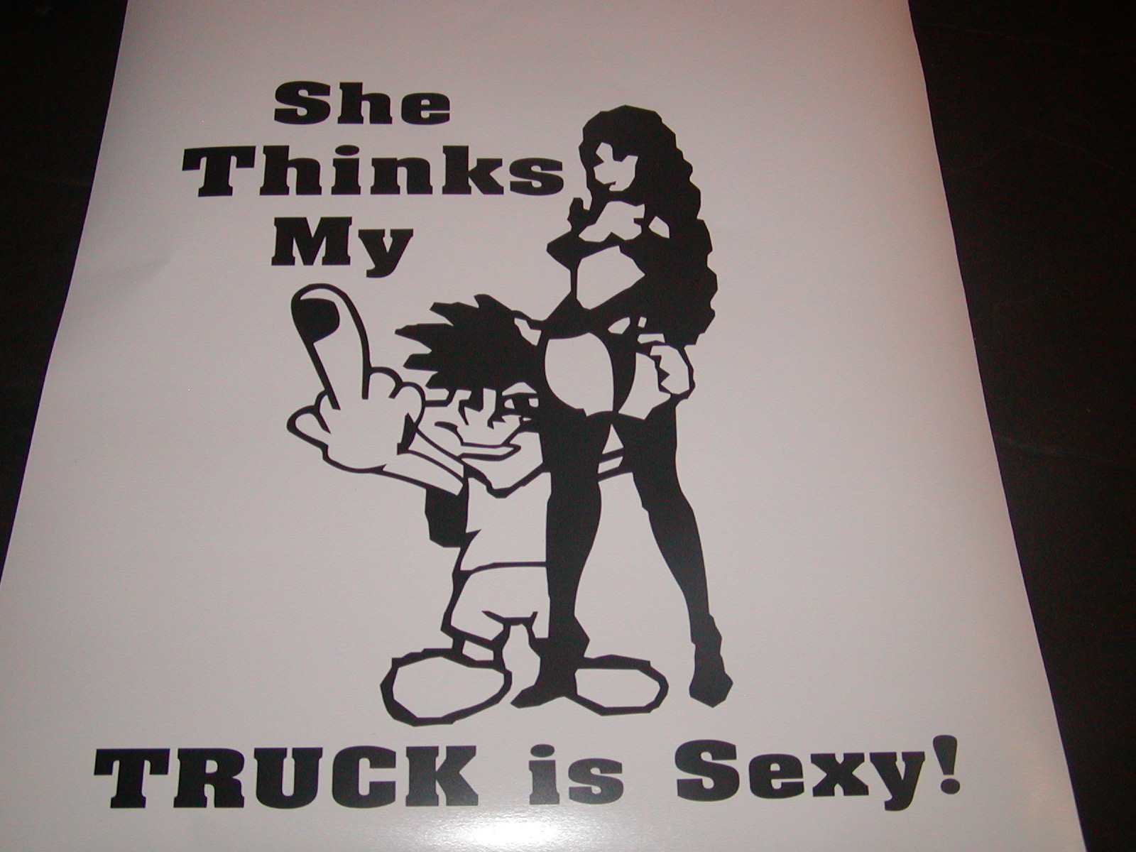 She thinks My truck is Sexy #1 Decal