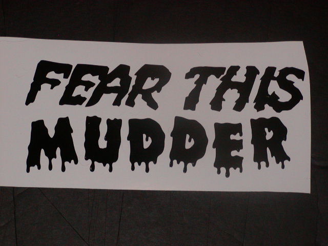 Fear this mudder Decal